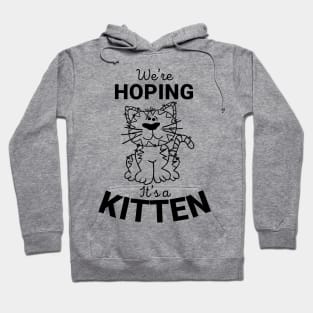 Maternity Cat Lover We'e Hoping It's A Kitten T-shirt Hoodie